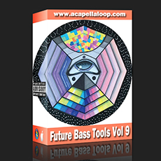 舞曲制作音色/Future Bass Tools Vol 9